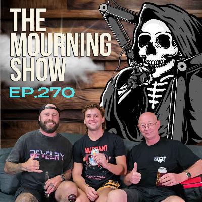Ep.270 - The Mourning Show