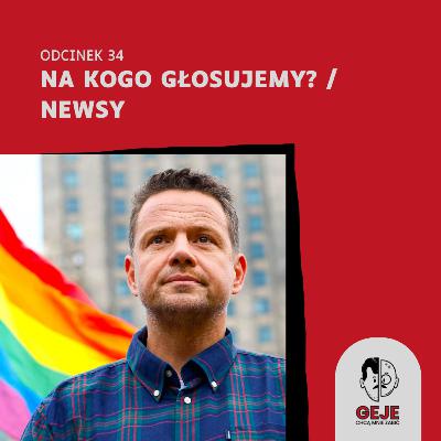 odc. 34 - Na kogo głosujemy? / NEWSY