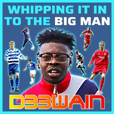 Whipping it in to the big man & addressing modern football's flaws w/ D33Wain.
