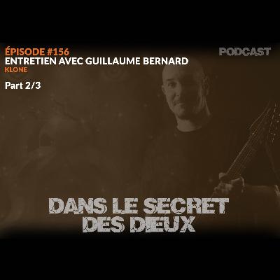 EP156 | Entretien avec Guillaume Bernard (2ème partie)