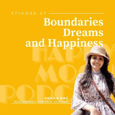 EP:27 Boundaries, Dreams and Happiness| Malayalam Podcast EP:27 Boundaries, Dreams and Happiness| Malayalam Podcast