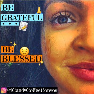 8. Be Grateful...Be Blessed 8. Be Grateful...Be Blessed