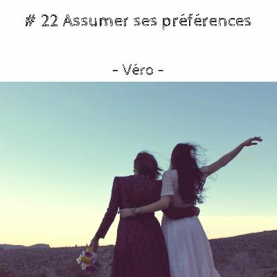 # 22 Assumer ses préférences