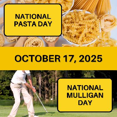 National Pasta Day & National Mulligan Day National Pasta Day & National Mulligan Day