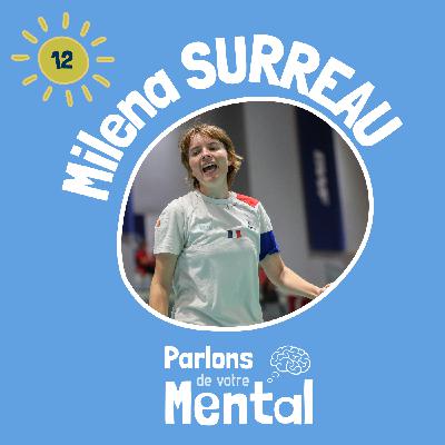 Milena Surreau : Le mental, c'est mon point fort