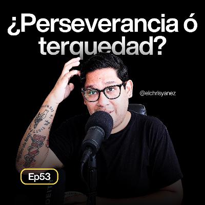 Perseverancia vs. terquedad: cómo saber la diferencia (según Dios) - Ep53