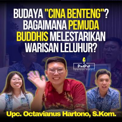 Budaya "Cina Benteng"? Bagaimana Pemuda Buddhis Melestarikan Warisan Leluhur? - Podpat