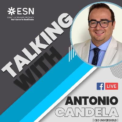 Talking With - Antonio Candela CEO UNIVERSOSUD Talking With - Antonio Candela CEO UNIVERSOSUD