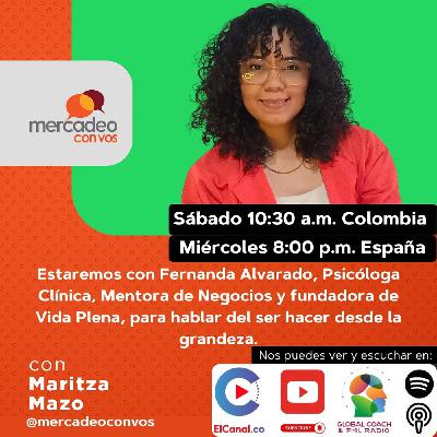Del ser al hacer desde la grandeza con Fernanda Alvarado