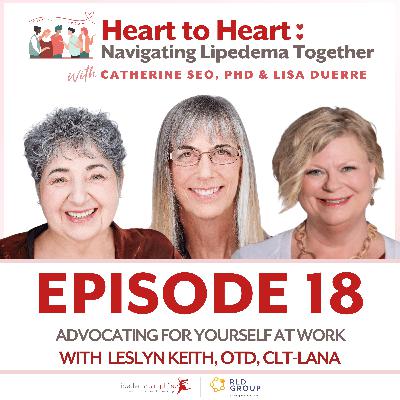 Advocating for Yourself at Work: Navigating Lipedema and Lymphedema with Dr. Leslyn Keith Advocating for Yourself at Work: Navigating Lipedema and Lymphedema with Dr. Leslyn Keith