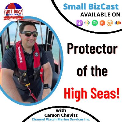 55 - Protector of the High Seas! | Carson Shevitz, Channel Watch Marine Services Inc. 55 - Protector of the High Seas! | Carson Shevitz, Channel Watch Marine Services Inc.