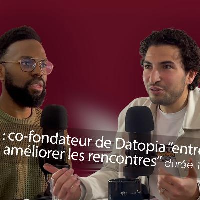 Zacharie Sebag : co-fondateur de Datopia “Entreprendre pour améliorer les rencontres” Ep11