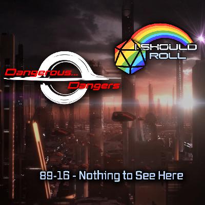 DD #16: Nothing to See Here DD #16: Nothing to See Here