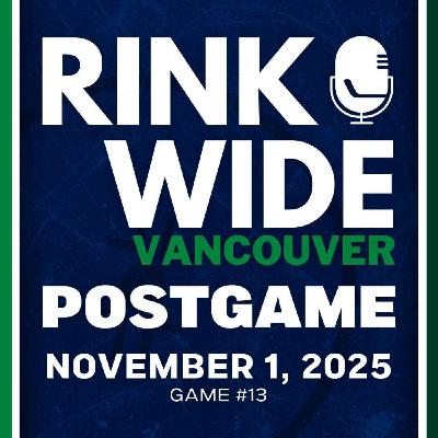 RINK WIDE POST-GAME: Vancouver Canucks at Minnesota Wild | Game #13 - Nov. 1, 2025 RINK WIDE POST-GAME: Vancouver Canucks at Minnesota Wild | Game #13 - Nov. 1, 2025