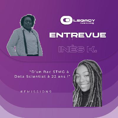 Emission 9 - Inès K.; Data scientist, mentor & créatrice de contenu: une femme aux multiples talents