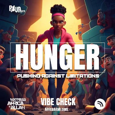 Hunger  | Vibe Check | 7.29.25