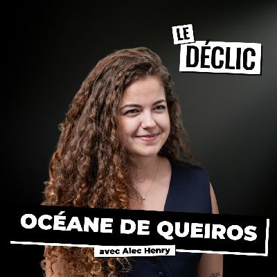Ce qu’on croit savoir sur le contenu est FAUX (et coûte cher) | Océane De Queiros | Déclic 325