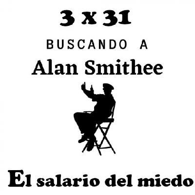 3 x 31 El salario del miedo 3 x 31 El salario del miedo