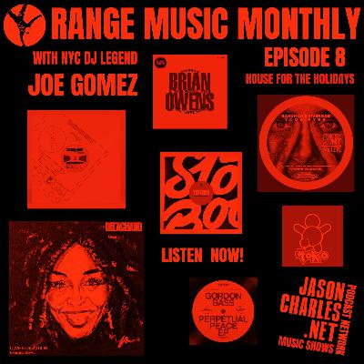 RANGE MUSIC MONTHLY with DJ Joe Gomez Episode 8 House For The Holidays