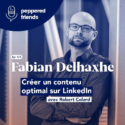 Peppered Friends - LinkedIn (5/5) - Devenir créateur de contenu