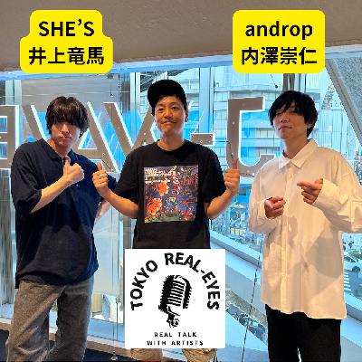 ①SHE'S井上竜馬とandrop内澤崇仁が藤田琢己とレアトーク！バンド「ガラスの靴は落とさない」の新曲秘話