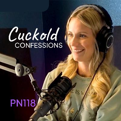 PN118. Cuckold Confessions