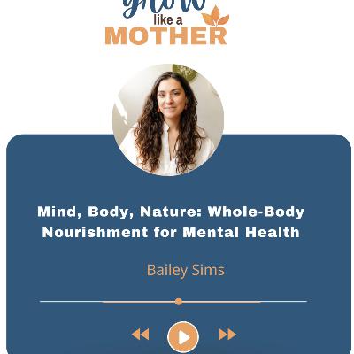 Mind, Body, Nature: Whole-Body Nourishment for Mental Health