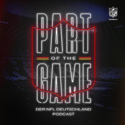 Das ist "Part of the Game" - der neue NFL Deutschland Podcast