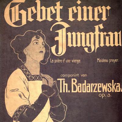 Badarzewska-Baranowska: Gebet einer Jungfrau Badarzewska-Baranowska: Gebet einer Jungfrau