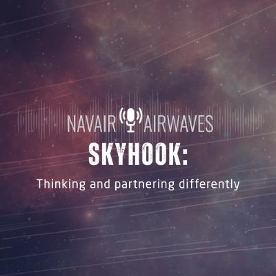 AirWaves #108: Skyhook-Thinking and partnering differently