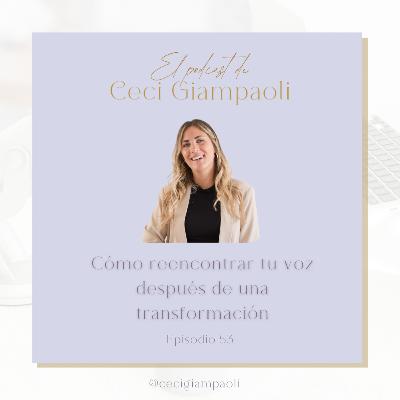 #53: Cómo reencontrar tu voz después de una transformación