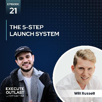 The 5-Step Launch System with Will Russell