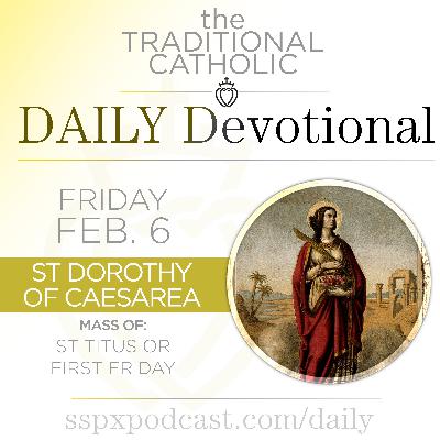 Feb 6 – S Titus / S Dorothy