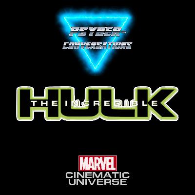 Episode 213 - The MCU: The Incredible Hulk (2008) Episode 213 - The MCU: The Incredible Hulk (2008)