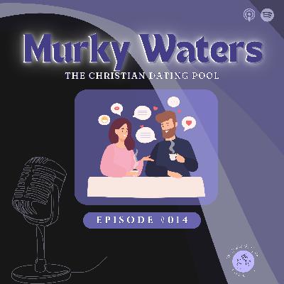 Murky Waters: the Christian Dating Pool