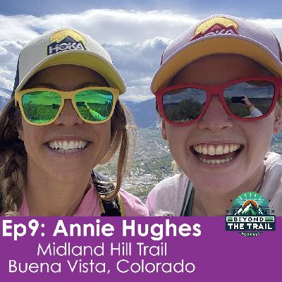 Ep9 - Annie Hughes | Midland Hill Trail - Buena Vista, Colorado Ep9 - Annie Hughes | Midland Hill Trail - Buena Vista, Colorado