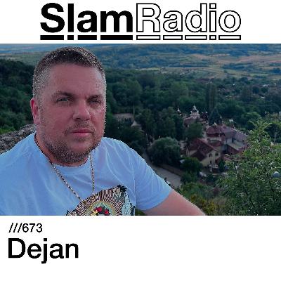 #SlamRadio - 673 - Dejan