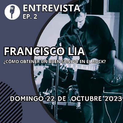 Entrevista: Francisco Lia Entrevista: Francisco Lia