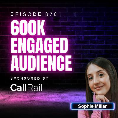 Growing an Engaged Audience of 600,000 on Social Media with Sophie Miller, Pretty Little Marketer (From Marketingland 2025) | Ep. 370