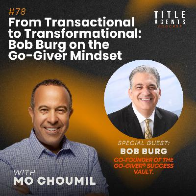 From Transactional to Transformational: Bob Burg on the Go-Giver Mindset