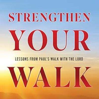Strengthen Your Walk: Revival Begins with You