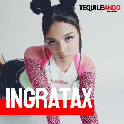 Ingratax sobre su camino a la fama, Tiktok, la música urbana y la importancia de no perder nuestra esencia Ingratax sobre su camino a la fama, Tiktok, la música urbana y la importancia de no perder nuestra esencia