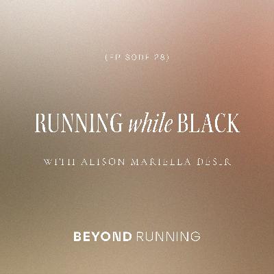 Running While Black with Alison Mariella Désir