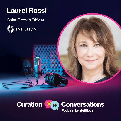 Curation in the Age of AI: Laurel Rossi of Infillion on building Connected, Customer-First Media