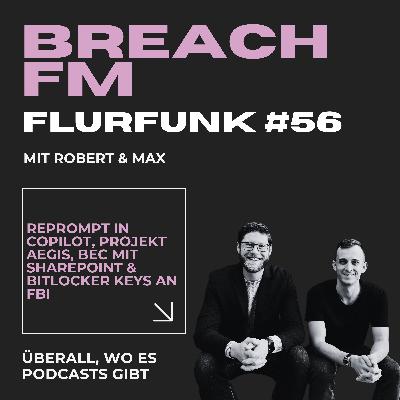 Flurfunk - Reprompt in Copilot, Projekt Aegis, BEC mit Sharepoint & Bitlocker Keys an FBI