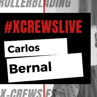 X-Crews Live || Carlos Bernal
