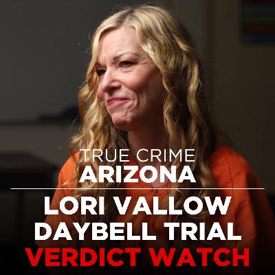The Lori Vallow Daybell Trial: Week 2 and Verdict Watch