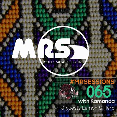 MRS 065 With Kamanda & Lemon & Herb