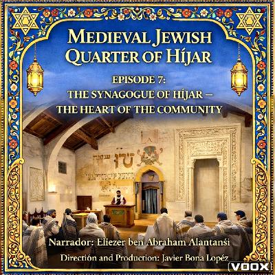 EPISODE 7: THE SYNAGOGUE OF HÍJAR - THE HEART OF THE COMMUNITY EPISODE 7: THE SYNAGOGUE OF HÍJAR - THE HEART OF THE COMMUNITY