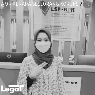 #9-KENAPA SESEORANG KORUPSI? #9-KENAPA SESEORANG KORUPSI?
